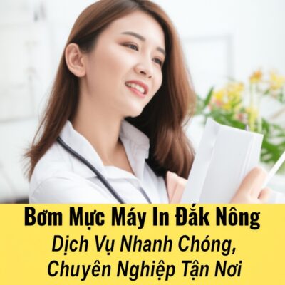 Bơm Mực Máy In Đắk Nông: Dịch Vụ Nhanh Chóng, Chuyên Nghiệp Tận Nơi