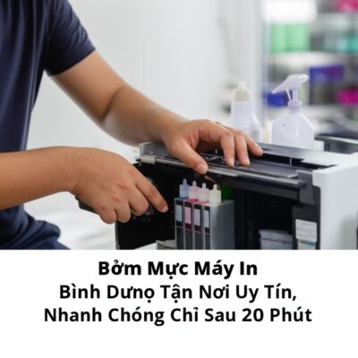 Bơm Mực Máy In Bình Dương: Dịch Vụ Tận Nơi Uy Tín, Nhanh Chóng Chỉ Sau 20 Phút